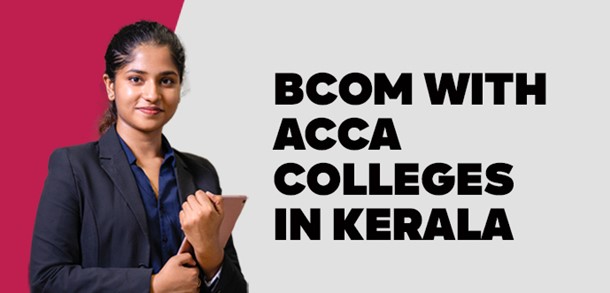 BCOM with ACCA colleges in Kerala