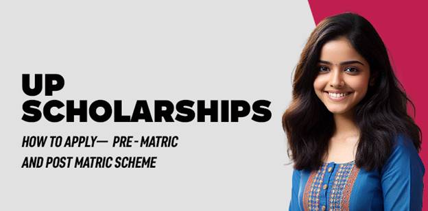 up scholarship 2024 2025 how to apply pre matric and post matric scheme