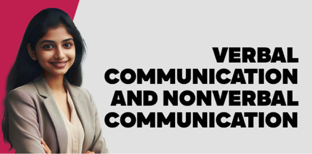 Verbal Communication and Nonverbal Communication