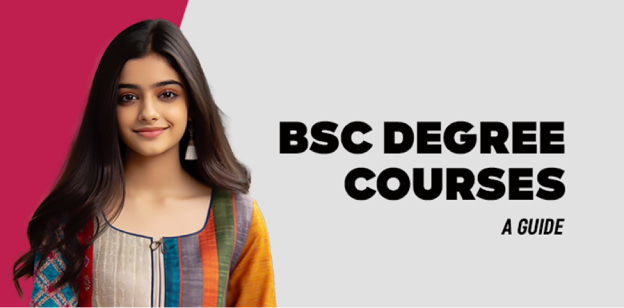 BSc Degree Courses: A Guide