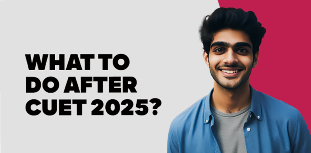 What to do After CUET 2025?