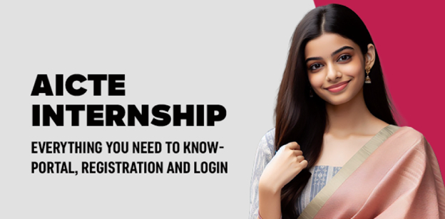 AICTE Internship: Everything you need to know- Portal, Registration and Login