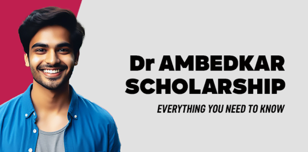 Dr Ambedkar Scholarship- Everything you need to know