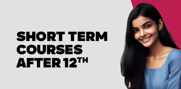 Short Term Courses After 12th