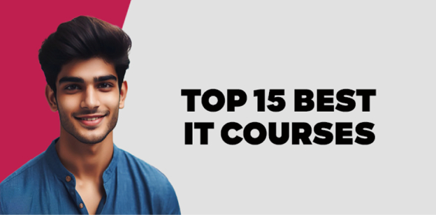 Top 15 Best IT Courses