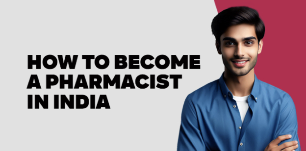 How to Become a Pharmacist in India