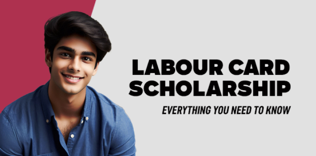 Labour Card  Scholarship- Everything you need to know