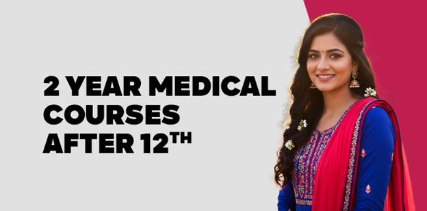 2 Year Medical Courses After 12th