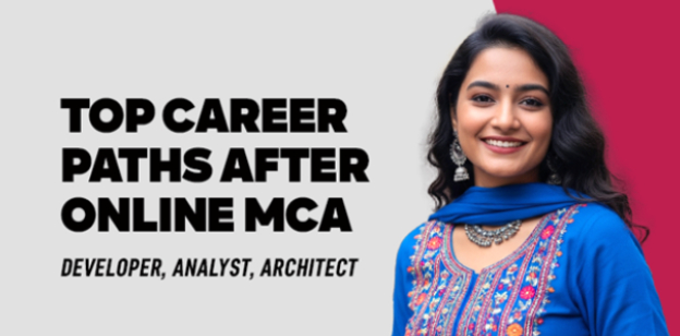 Top Career Paths After Online MCA: Developer, Analyst, Architect 