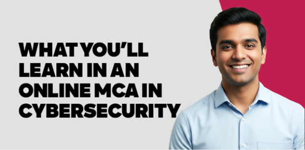 What You’ll Learn in an Online MCA in Cybersecurity 