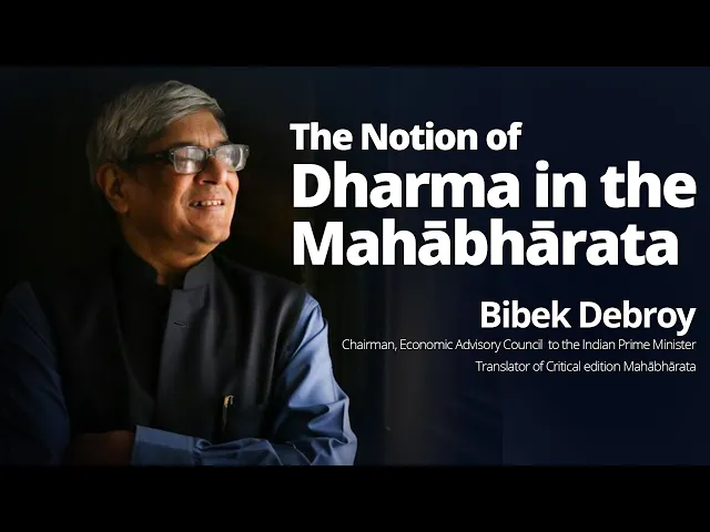 The Notion of Dharma in Mahabharata - Bibek Debroy - Webinar 7