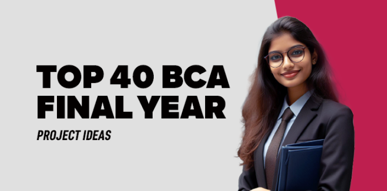 Top 40 Bca Final Year Project Ideas