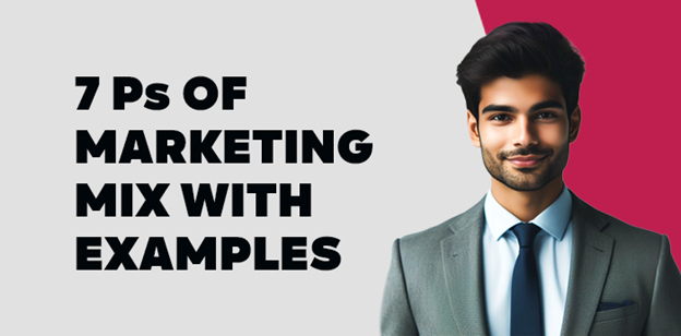7 PS of Marketing Mix With Example   