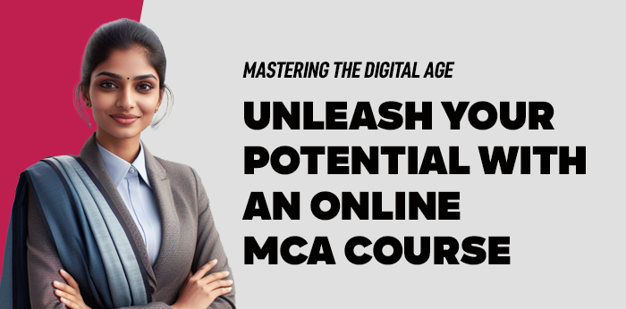 Mastering the Digital Age: Unleash Your Potential with an Online MCA Course