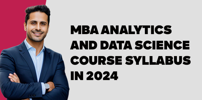 MBA Analytics and Data Science Course Syllabus in 2024