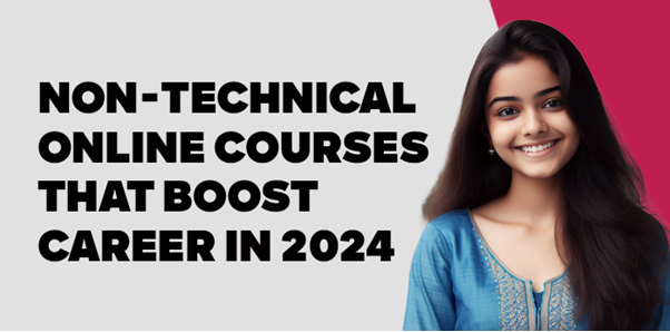 Non-technical online courses that boost career in 2024