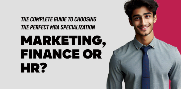 The Complete Guide To Choosing The Perfect Mba Specialization