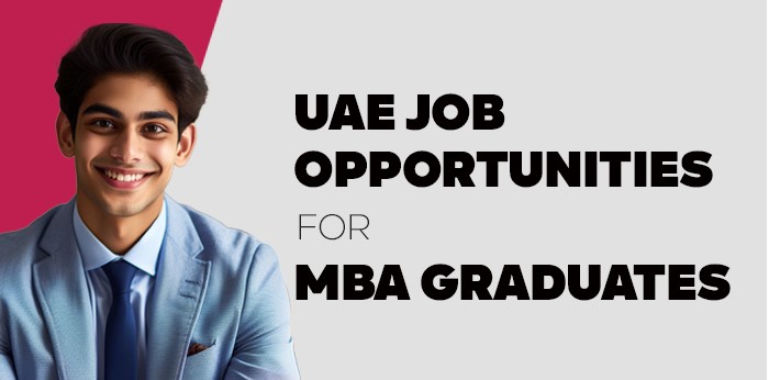 UAE Job Opportunities for MBA Graduates