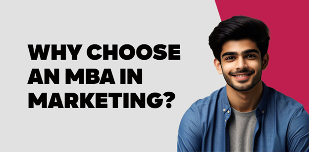 Why choose an MBA in Marketing?