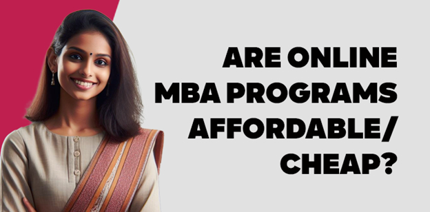 Are Online MBA Programs affordable/cheap?