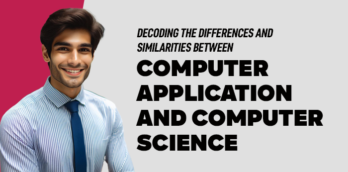 Decoding the Differences and Similarities Between Computer Application and Computer Science