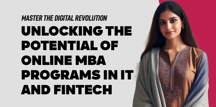 Master the Digital Revolution: Unlocking the Potential of Online MBA Programs in IT and Fintech