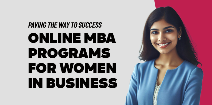 Paving the Way to Success Online MBA Programs for Women in Business 