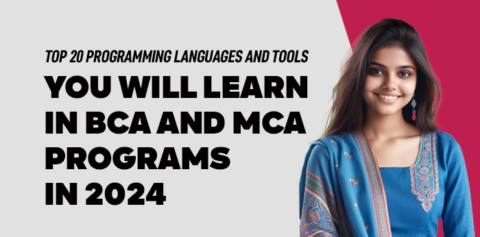 TOP 20 Programming Languages and Tools You Will learn in BCA and MCA Programs in 2024