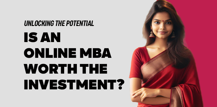 Unlocking the Potential: Is an Online MBA Worth the Investment?