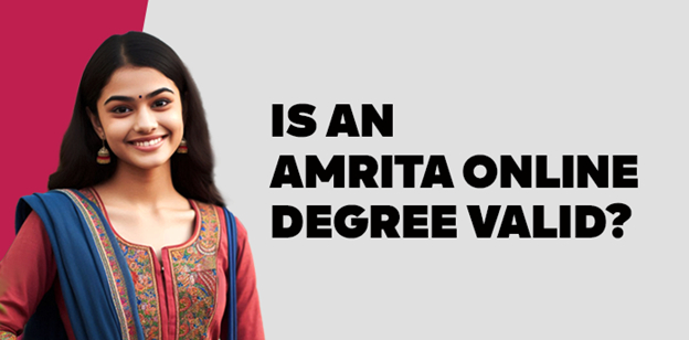 Is an Amrita online degree valid? 