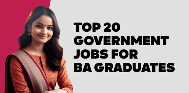 Top 20 Government Jobs for BA Graduates