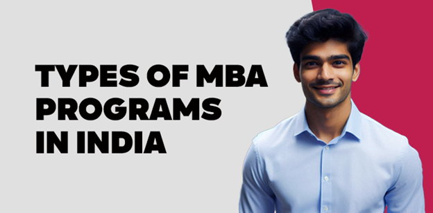 Types of MBA programs in India 