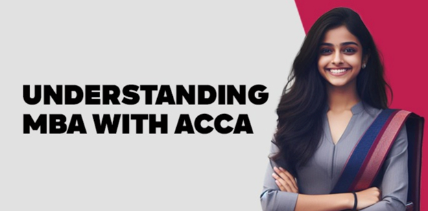 Understanding MBA with ACCA