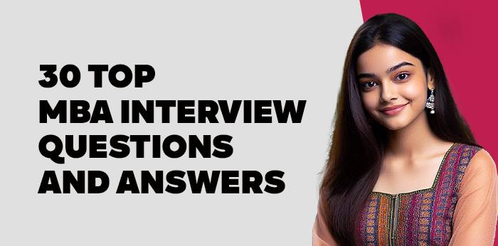 30 Top MBA Interview Questions and Answers