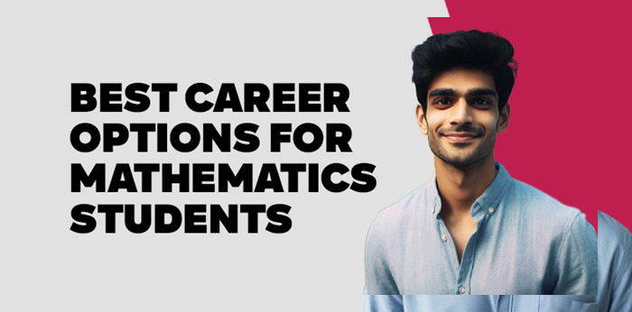 Best Career Options for Mathematics Students 