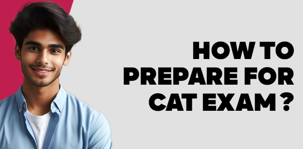 How to prepare for CAT exam? 