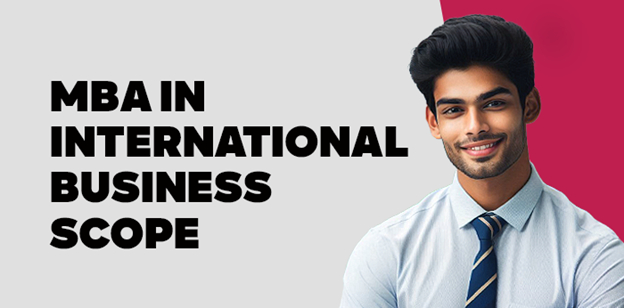 MBA in International Business Scope 