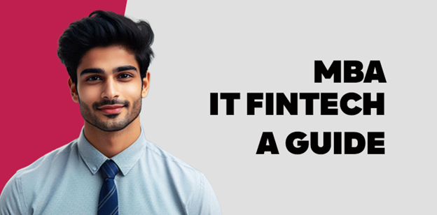 MBA IT Fintech: A Guide