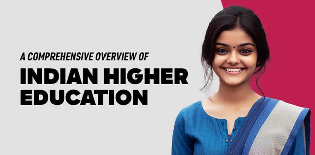 A Comprehensive Overview of Indian Higher Education 