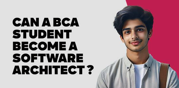 Can a BCA Student Become a Software Architect? 