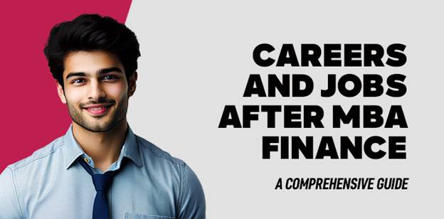 Careers and Jobs after MBA Finance: A Comprehensive Guide 