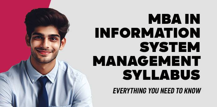 MBA in Information System Management Syllabus: Everything you need to know
