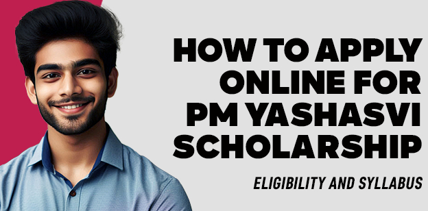 How to apply online for PM Yashasvi scholarship—Eligibility and Syllabus