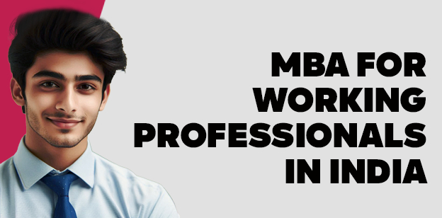 MBA for Working Professionals in India