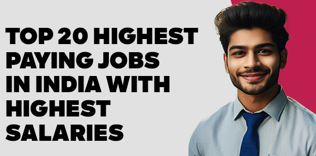 Top 20 Highest paying jobs in India with Highest Salaries