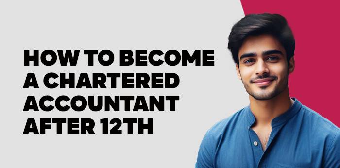 How to become a Chartered Accountant after 12th 