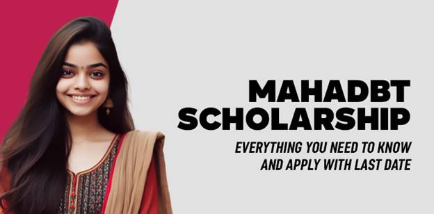 mahadbt-scholarship-everything-you-need-to-know-and-apply-with-last-date