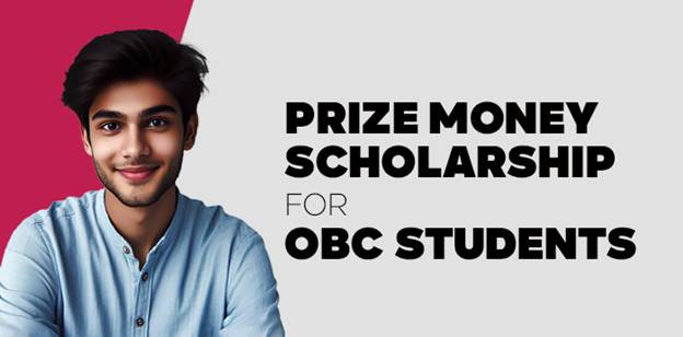 Prize Money Scholarship for OBC Students 