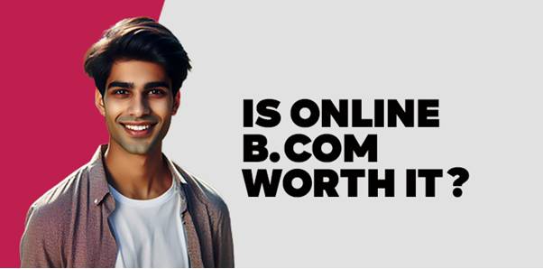 Is Online B.Com worth it? 