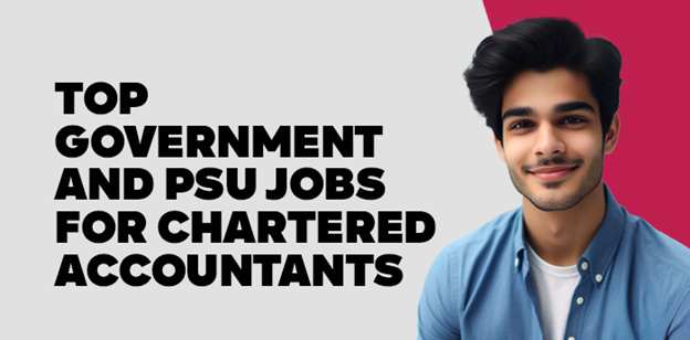 Top Government and PSU Jobs for Chartered Accountants 